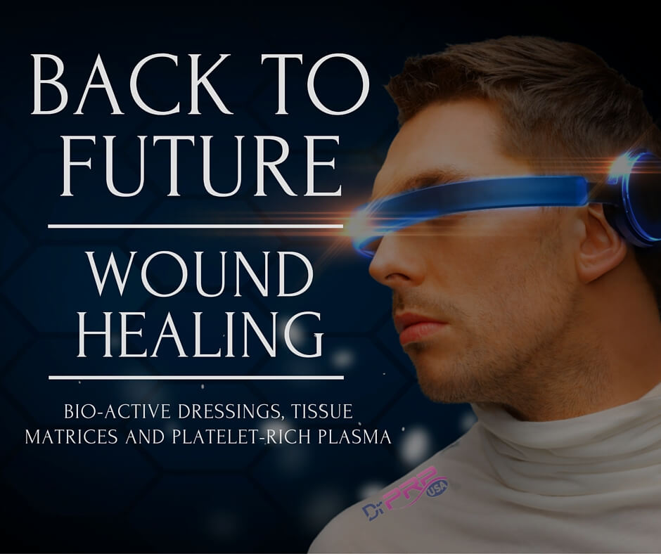 3 Treatments That Are “Back To The Future” For Wound Healing