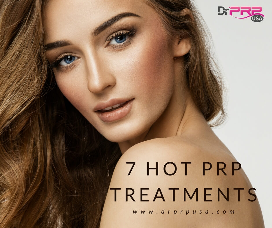 Dear Doctor, These 7 PRP Treatments Are Hot In Your State