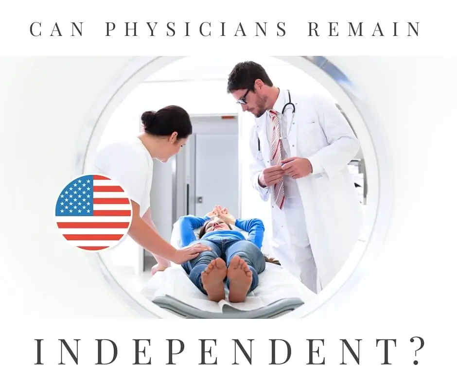 Can Physicians Remain Independent?