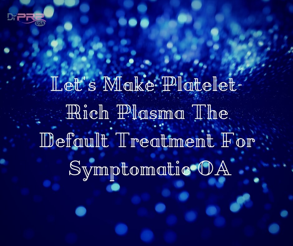 Did Platelet-Rich Plasma Just Crush $13 Billion Hyaluronic Acid?