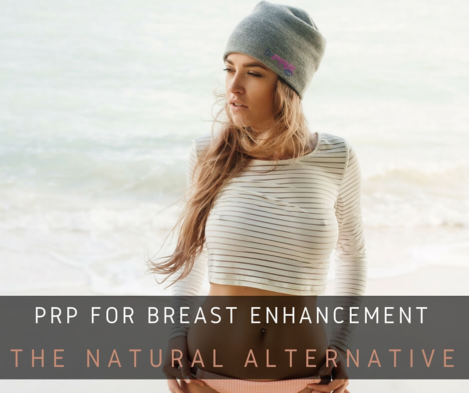 Platelet-Rich Plasma For Breast Augmentation: How it works