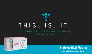 Platelet-Rich Plasma Market Poised For A Liftoff in 2018?