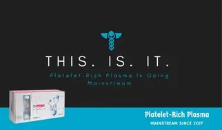 Platelet-Rich Plasma Market Poised For A Liftoff in 2018?