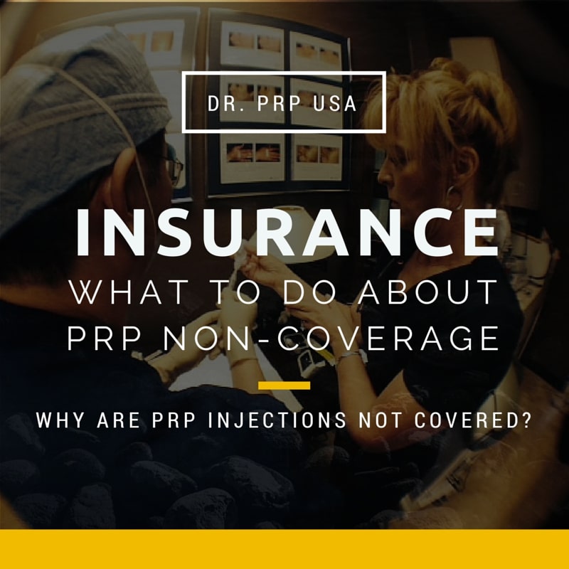 PRP Injection Insurance Coverage (or Lack Of It) – What To Do About It