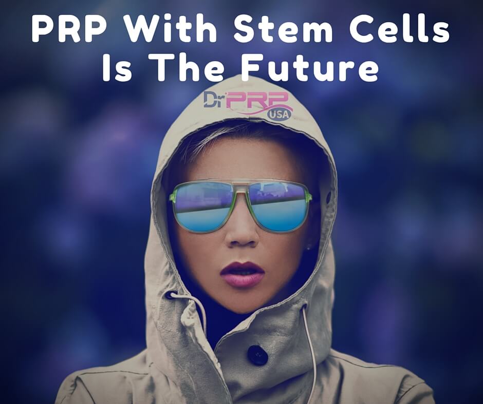 Stem Cell Platelet-Rich Plasma: The Best Regenerative Therapy?
