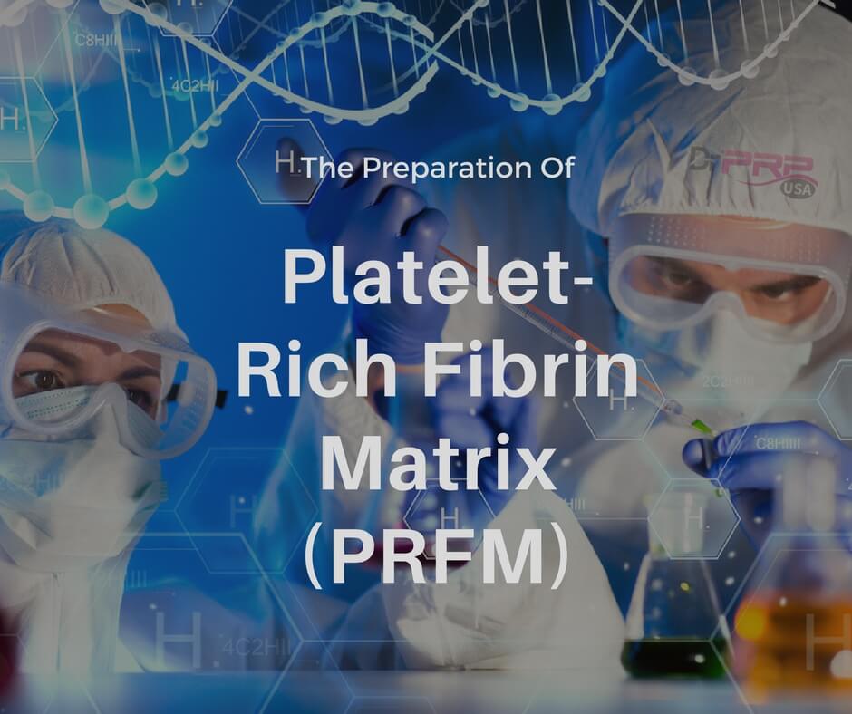 Preparation of Platelet Rich Fibrin Matrix